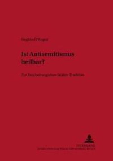 Ist Antisemitismus Heilbar?