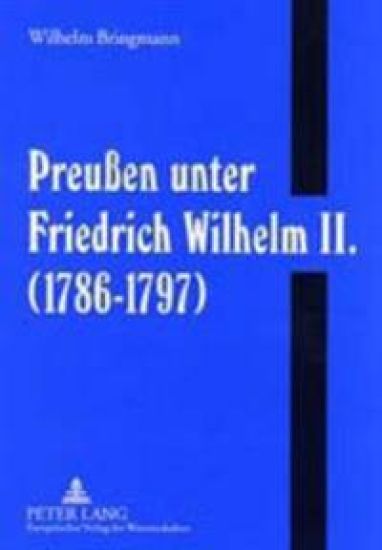 Preußen Unter Friedrich Wilhelm II. (1786-1797)