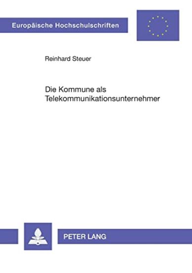 Die Kommune als Telekommunikationsunternehmer
