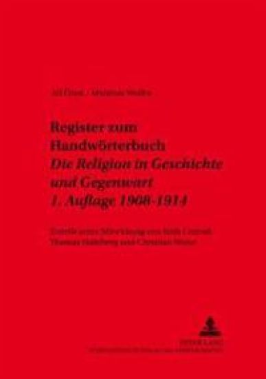Register Zum Handwoerterbuch- «Die Religion in Geschichte Und Gegenwart»- 1. Auflage 1908-1914