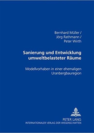 Sanierung Und Entwicklung Umweltbelasteter Raeume