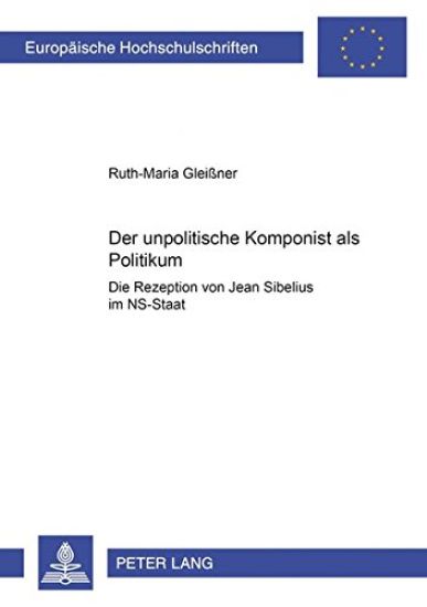 Der «Unpolitische» Komponist ALS Politikum