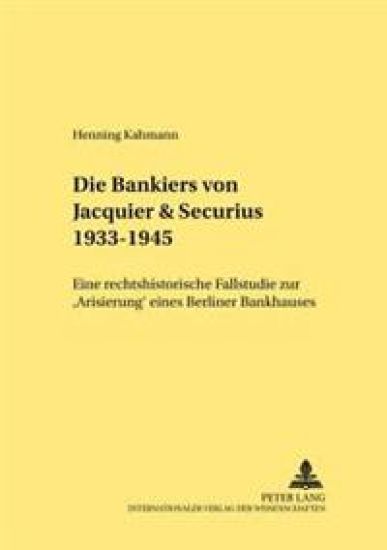 Die Bankiers Von Jacquier & Securius 1933-1945