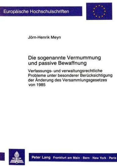 Die Sogenannte Vermummung Und Passive Bewaffnung