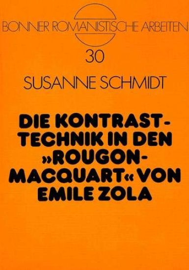 Die Kontrasttechnik in Den «Rougon-Macquart» Von Emile Zola