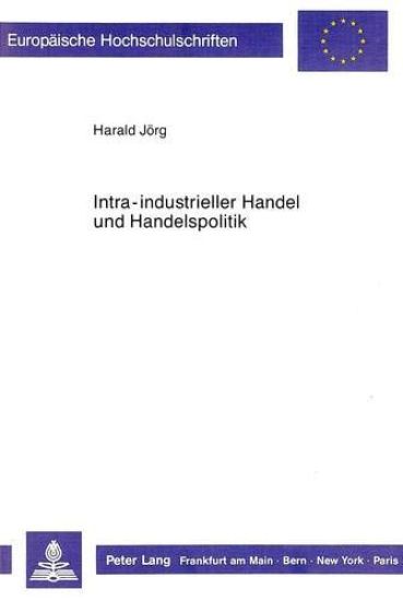Intra-Industrieller Handel Und Handelspolitik