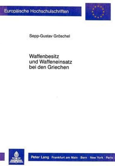 Waffenbesitz Und Waffeneinsatz Bei Den Griechen
