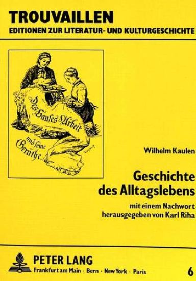 Wilhelm Kaulen: Geschichte Des Alltagslebens