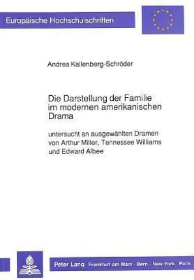 Die Darstellung Der Familie Im Modernen Amerikanischen Drama