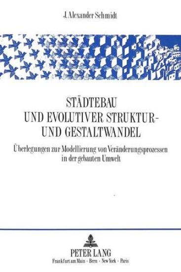 Staedtebau Und Evolutiver Struktur- Und Gestaltwandel