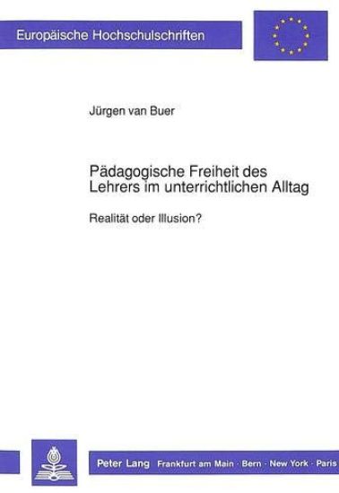 Paedagogische Freiheit Des Lehrers Im Unterrichtlichen Alltag
