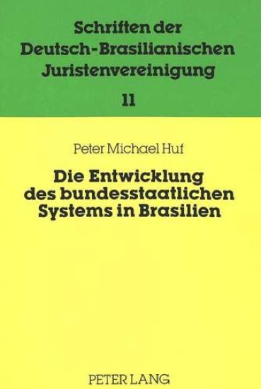 Die Entwicklung Des Bundesstaatlichen Systems in Brasilien