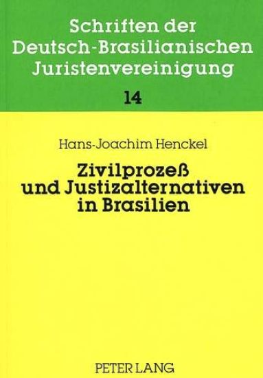 Zivilprozeß Und Justizalternativen in Brasilien