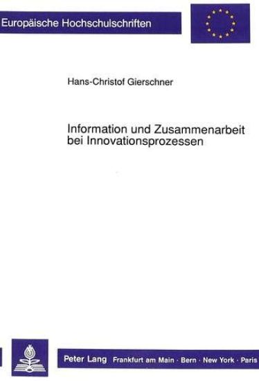 Information Und Zusammenarbeit Bei Innovationsprozessen