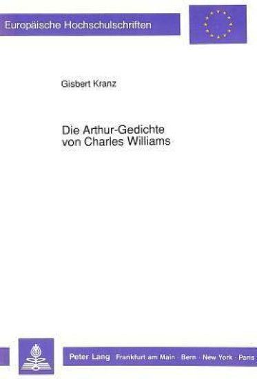 Die Arthur-Gedichte Von Charles Williams