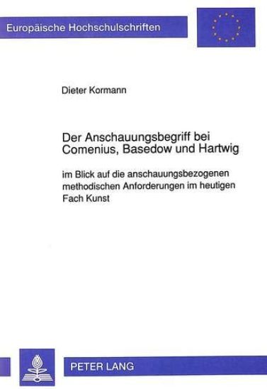 Der Anschauungsbegriff Bei Comenius, Basedow Und Hartwig