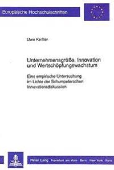 Unternehmensgroeße, Innovation Und Wertschoepfungswachstum
