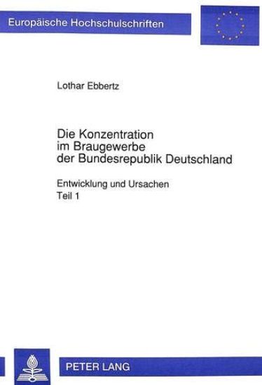 Die Konzentration Im Braugewerbe Der Bundesrepublik Deutschland
