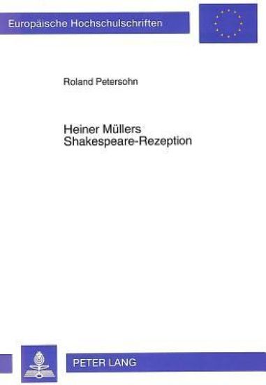 Heiner Muellers Shakespeare-Rezeption