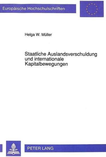 Staatliche Auslandsverschuldung Und Internationale Kapitalbewegungen