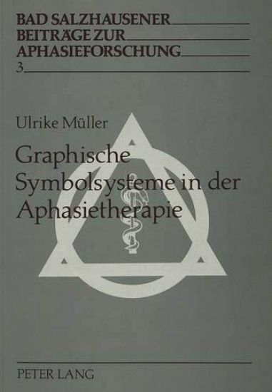 Graphische Symbolsysteme in Der Aphasietherapie