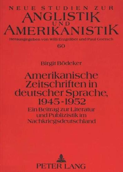 Amerikanische Zeitschriften in Deutscher Sprache, 1945-1952