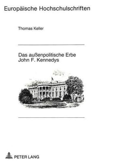 Das Außenpolitische Erbe John F. Kennedys