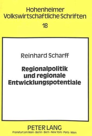 Regionalpolitik Und Regionale Entwicklungspotentiale