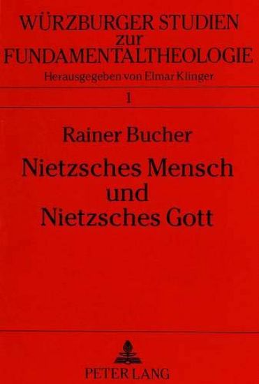 Nietzsches Mensch Und Nietzsches Gott