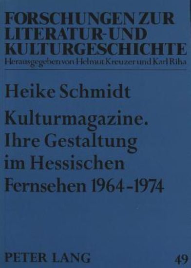 Kulturmagazine. Ihre Gestaltung Im Hessischen Fernsehen 1964-1974