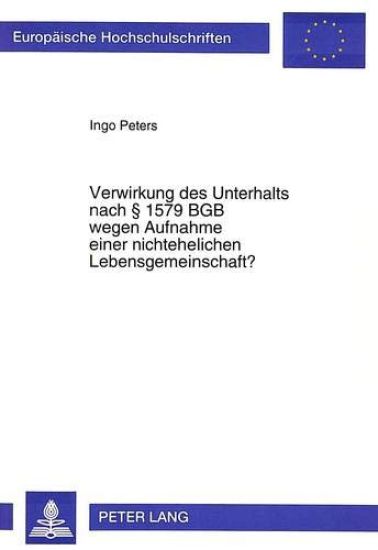 Verwirkung Des Unterhalts Nach 1579 Bgb Wegen Aufnahme Einer Nichtehelichen Lebensgemeinschaft?