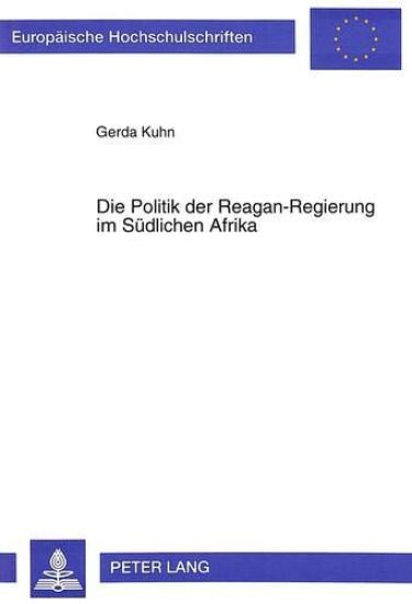 Die Politik Der Reagan-Regierung Im Suedlichen Afrika