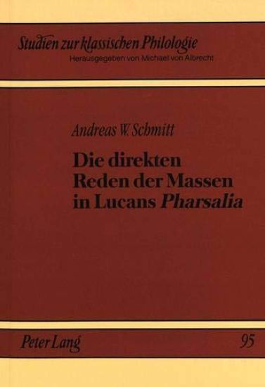 Die Direkten Reden Der Massen in Lucans «Pharsalia»