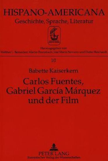 Carlos Fuentes, Gabriel García Márquez Und Der Film