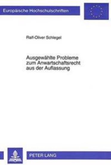 Ausgewaehlte Probleme Zum Anwartschaftsrecht Aus Der Auflassung