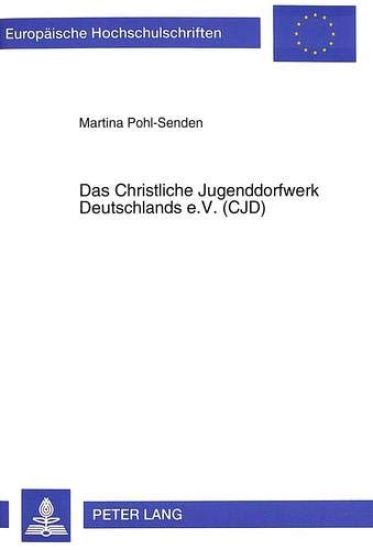 Das Christliche Jugenddorfwerk Deutschlands E.V. (Cjd)