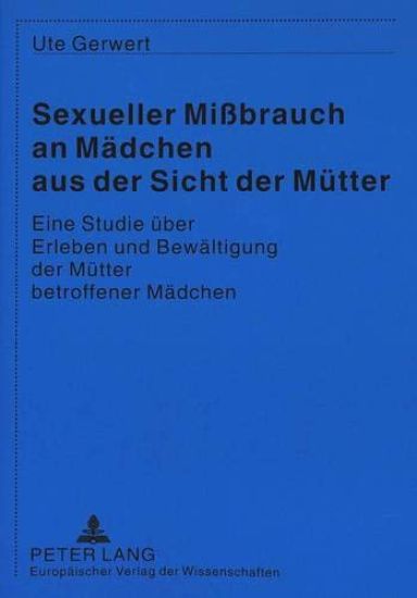 Sexueller Missbrauch an Maedchen Aus Der Sicht Der Muetter