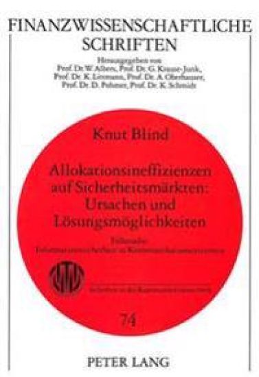 Allokationsineffizienzen Auf Sicherheitsmaerkten: - Ursachen Und Loesungsmoeglichkeiten