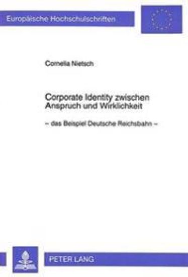 Corporate Identity Zwischen Anspruch Und Wirklichkeit