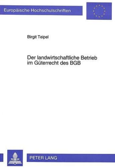 Der Landwirtschaftliche Betrieb Im Gueterrecht Des Bgb