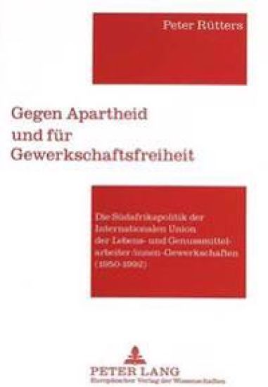 Gegen Apartheid Und Fuer Gewerkschaftsfreiheit