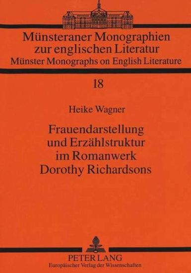 Frauendarstellung Und Erzaehlstruktur Im Romanwerk Dorothy Richardsons