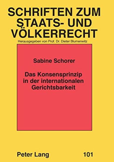 Das Konsensprinzip in der internationalen Gerichtsbarkeit