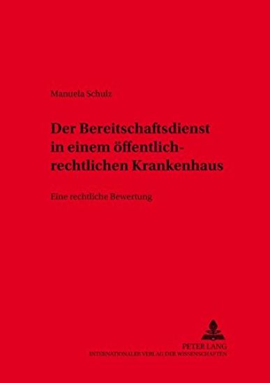 Der Bereitschaftsdienst in Oeffentlich-Rechtlich Organisierten Krankenhaeusern