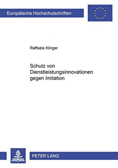 Schutz Von Dienstleistungsinnovationen Gegen Imitation