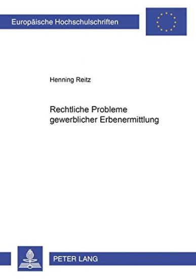 Rechtliche Probleme Gewerblicher Erbenermittlung