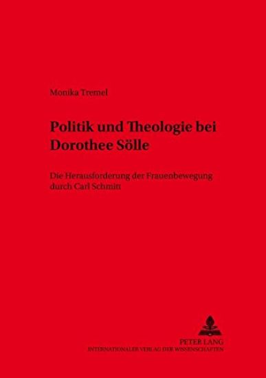 Politik Und Theologie Bei Dorothee Soelle