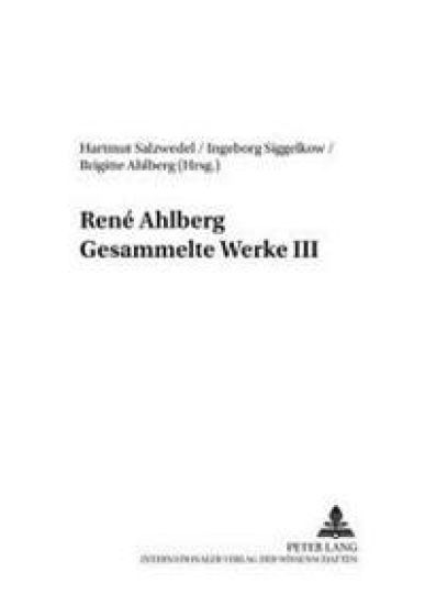 René Ahlberg- Gesammelte Werke III