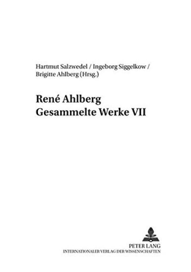 René Ahlberg- Gesammelte Werke VII