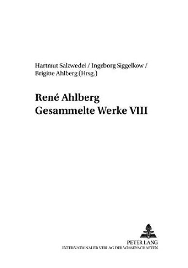 René Ahlberg- Gesammelte Werke VIII